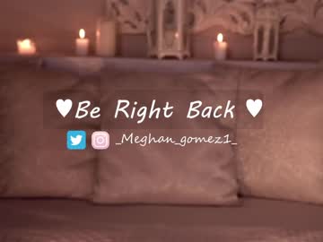 cam girl porn _meghan_gomez1_ image #4289763