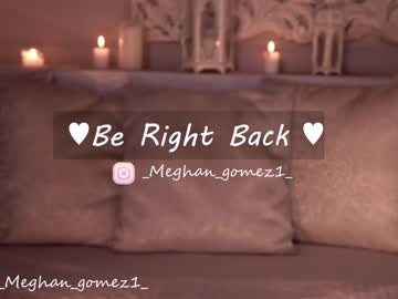 cam girl porn _meghan_gomez1_ image #4124934