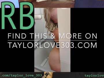 cam girl porn taylor_love_303 image #6577659